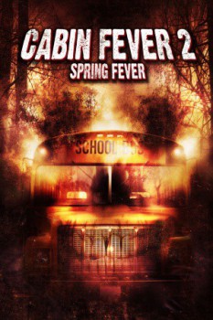 poster Cabin Fever 2: Spring Fever
        &nbsp;&nbsp;(2009)
        