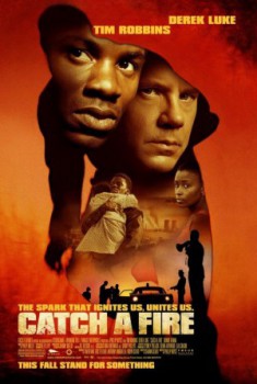 poster Catch a Fire
        &nbsp;&nbsp;(2006)
        